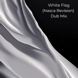 Album cover of White Flag (Nasca Revision)