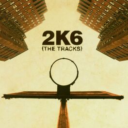 Album cover of 2K6: The Tracks