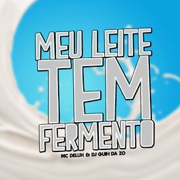 Album cover of Meu Leite Tem Fermento