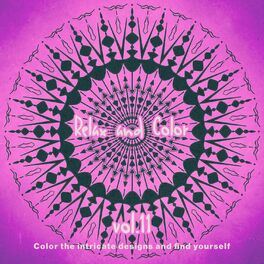 Album cover of Relax and Color, Vol.11 (Color the Intricate Designs and Find Yourself)