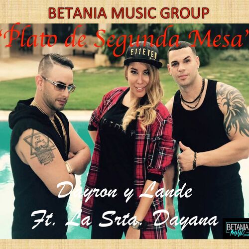 Dayron y Lande - Plato de Segunda Mesa (feat. La Srta Dayana): lyrics and  songs | Deezer