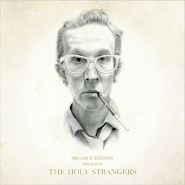 Album cover of Micah P. Hinson Presents: The Holy Strangers