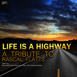 Album cover of Life Is a Highway - A Tribute to Rascal Flatts