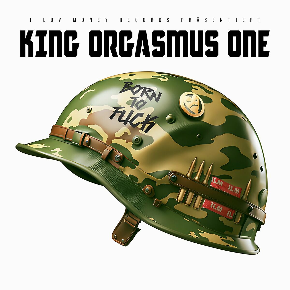 King Orgasmus One Born to Fuck lyrics and songs Deezer 