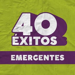 Album cover of 40 Éxitos: Emergentes