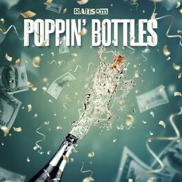 Album cover of Poppin' Bottles