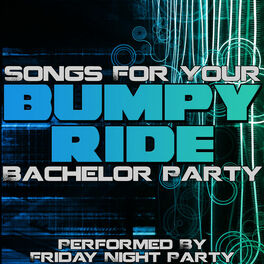 Album cover of Bumpy Ride - Songs For Your Bachelor Party