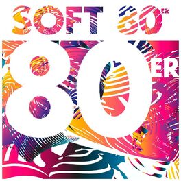 Album cover of Soft 80er