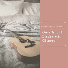 Album cover of Schlaflieder Gitarre – Gute Nacht Lieder mit Gitarre