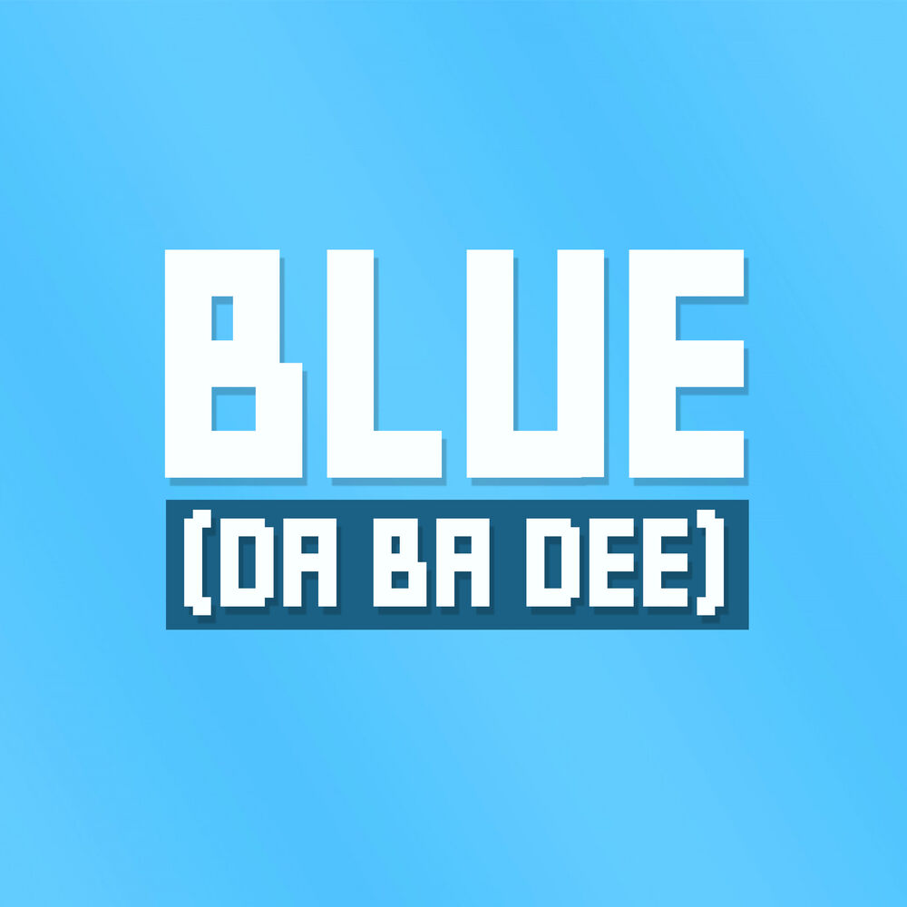 Песня blue. Eiffel 65 Blue da ba Dee. Blue da ba Dee обложка. Эйфил 65 Блу.