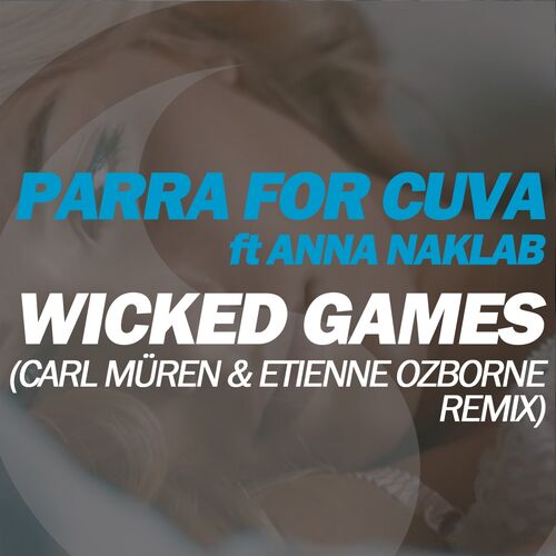 Скачать и слушать Parra For Cuva ft. Anna Naklab - Wicked …