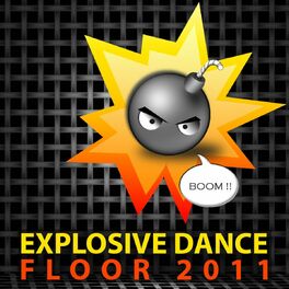 Album cover of Explosive Dance Floor 2011