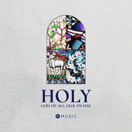 Album cover of Holy (God of All Our Praise) (feat. Angel Thrash & Ben Kimsal)