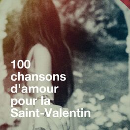 Album cover of 100 chansons d'amour pour la saint-valentin