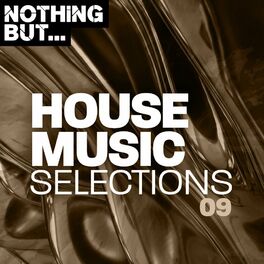 Album cover of Nothing But... House Music Selections, Vol. 09