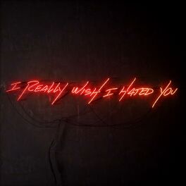 Album cover of I Really Wish I Hated You