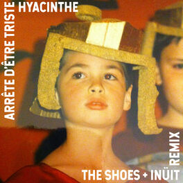 Album cover of Arrête d'être triste (Remix) [feat. The Shoes & Inüit] - Single