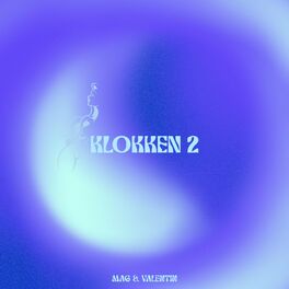 Album cover of KLOKKEN 2 (feat. VALENTIN)
