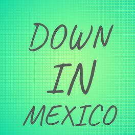Album cover of Down In Mexico