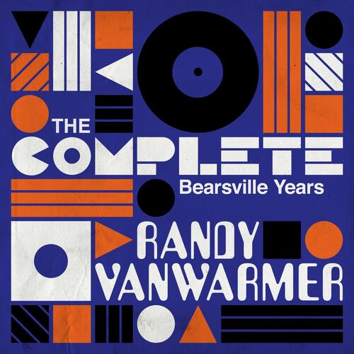 Randy VanWarmer - The Complete Bearsville Years: lyrics and songs