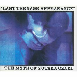 Album cover of LAST TEENAGE APPEARANCE
