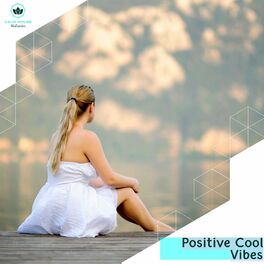 Album cover of Positive Cool Vibes