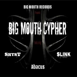 Album cover of Big Mouth Cypher (feat. Abacus & Slink)