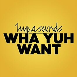 Album cover of Wha Yuh Want
