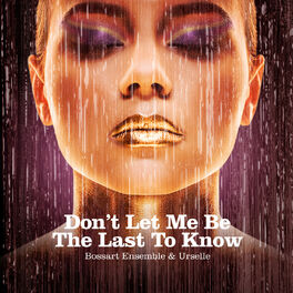 Album cover of Don't Let Me Be the Last to Know