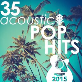 Album cover of 35 Acoustic Pop Hits of 2015