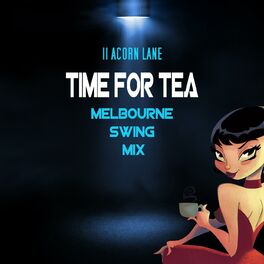 Album cover of Time for Tea (Melbourne Swing Mix)