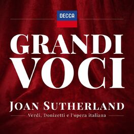 Album cover of GRANDI VOCI - JOAN SUTHERLAND - VERDI, DONIZETTI E L'OPERA ITALIANA Una collana dedicata con registrazioni originali Decca e Deuts