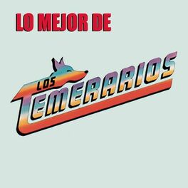 Album cover of Lo Mejor de los Temerarios