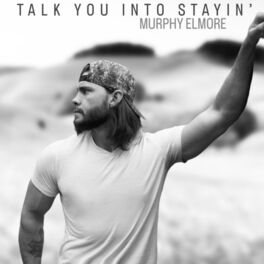 Album cover of Talk You Into Stayin'