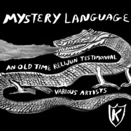 Album cover of Mystery Language: An Old Time Relijun Testimonial