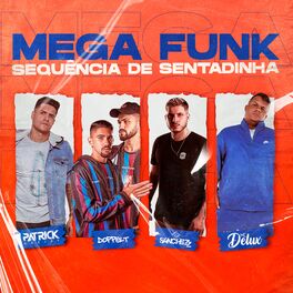 Album cover of Mega Funk Sequência de Sentadinha