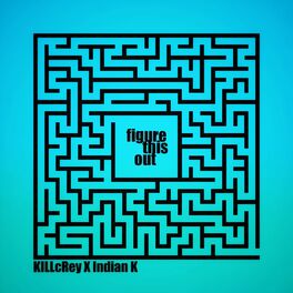 Album cover of Figure This Out (feat. Indian K)