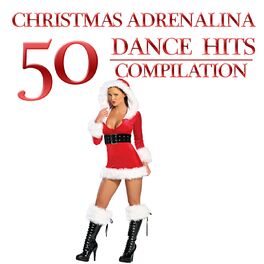 Album cover of Christmas Adrenalina 50 Dance Hits Compilation