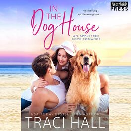 Album cover of In the Dog House - An Appletree Cove Romance, Book One (Unabridged)
