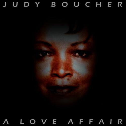 Judy Boucher A Love Affair Music Streaming Listen On Deezer