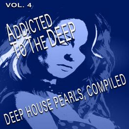Album cover of Addicted to the Deep, Vol. 4