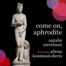 Album cover of Come on, Aphrodite (feat. Abena Koomson-Davis)