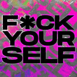 Album cover of FUCK YOURSELF