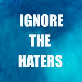 Album cover of Ignore The Haters
