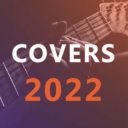 Album cover of Acoustic Covers 2022 of Popular Songs - Acoustic Versions - Best Covers Songs - Chill Covers Music - Chill Out Lounge Covers