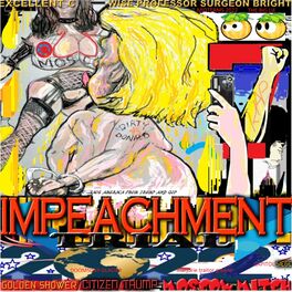 Album cover of Save America from Trump and GOP Impeachment Trial (feat. Citizen Trump, Moscow Mitch, Omicron Surge, The Big Lie, Midterms 2022, D