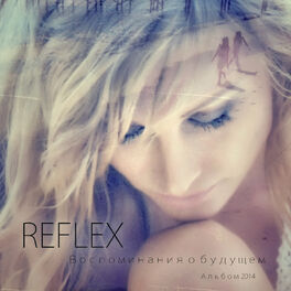 REFLEX: Albums, Songs, Playlists | Listen On Deezer