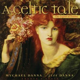 Album cover of A Celtic Tale: The Legend of Deirdre
