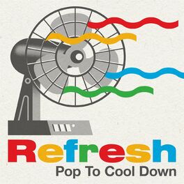 Album cover of Refresh - Pop To Cool Down