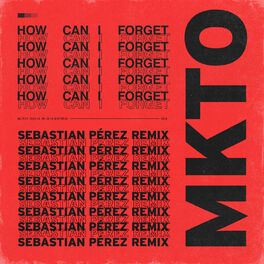 Album cover of How Can I Forget (Sebastian Perez Remix)